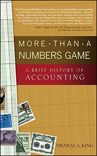 More Than a Numbers Game: A Brief History of Accounting by King, Thomas A. 1st edition (2006) Hardcover