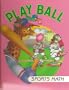Play Ball: Sports Math (I Love Math, No 6)