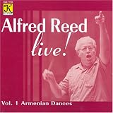 Alfred Reed Live!, Vol 1: Armenian Dances: El Camino Real (1985), Divertimento for Flute and Winds (1996), Armenian Dances (1972-76), Praise Jerusalem! (1986)