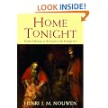 Home Tonight: Further Reflections on the Parable of the Prodigal Son