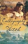 Calligraphy of the Witch: A Novel
