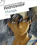 Savoir tout faire avec Photoshop - Manga