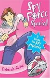 Spy Force Special: 2 Totally Top Spy Mysteries (Spy Force)