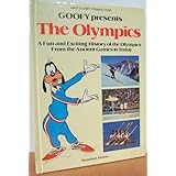Goofy Presents the Olympics: A Fun and Exciting History of the Olympics from the Ancient Games to Today