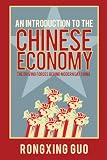 An introduction to the Chinese economy : the driving forces behind modern day China