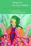 Weep not for your children : essays on religion and violence