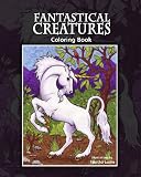 Fantastical Creatures: Coloring Book