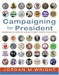 Campaigning for President - Political Memorabilia From the Nation's Finest Private Collection