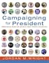 Campaigning for President - Political Memorabilia From the Nation's Finest Private Collection