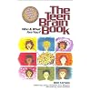 The Teen Brain Book: Who and What Are You