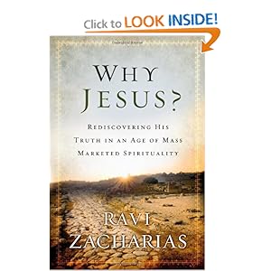 Why Jesus?: Rediscovering His Truth in an Age of  Mass Marketed Spirituality