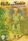 Produkt-Bild: H&ouml;lle von Tonkin. Ein deutsches Legion&auml;rsschicksal in Indochina. Nach Tatsachenberichten deutscher Indochina-K&auml;mpfer erz&auml;hlt