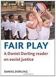 Fair play : a Daniel Dorling reader on social justice