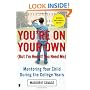 You're On Your Own (But I'm Here If You Need Me): Mentoring Your Child During the College Years