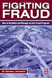  : Fighting Fraud: How to Establish and Manage an Anti-Fraud Program