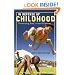 In Defense of Childhood: Protecting Kids' Inner Wildness