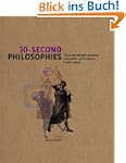 30-Second Philosophies: The 50 Most T...