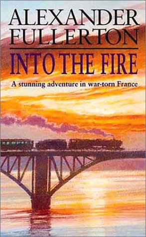 Into the Fire (Soe Trilogy 1)