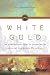 Books : White Gold: The Extraordinary Story of Thomas Pellow and Islam's One Million White Slaves