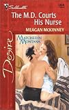 M.D. Courts His Nurse (Matched In Montana) (Silhouette Desire, No 1354)