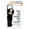 Give Me the Money and I'll Shoot!: Finance Your Factual TV/Film Project (Professional Media Practice) (Methuen Drama)