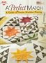 A Perfect Match: A Guide to Precise Machine Piecing (The Joy of Quilting)