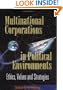 Multinational Corporations in Political Environments: Ethics, Values and Strategies