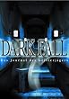 Dark Fall - Das Journal des Geisterj�gers