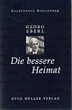Die bessere Heimat - Georg Eberl