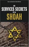 Les services secrets et la Shoah (Le grand jeu)