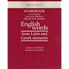 Workbook to Accompany the Second Edition of Donald M. Ayers's English Words from Latin and Greek Elements