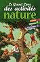 Le Grand Livre des activit�s nature
