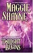 Twilight Begins (Twilight Series Books 1 & 2: Twilight Phantasies & Twilight Memories)