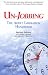 Un-Jobbing : The Adult Liberation Handbook (Second Edition)