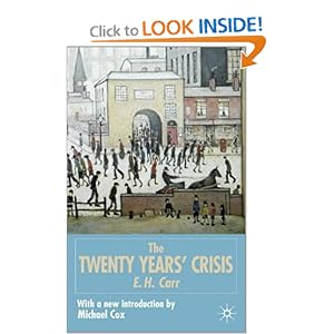 The Twenty Years' Crisis 1919-1939: An Introduction to the Study of International Relations E. H. Carr and Michael Cox