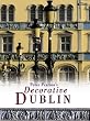 Peter Pearson's Decorative Dublin