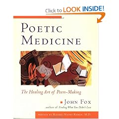 Poetic Medicine: The Healing Art of Poem-Making