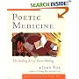 Poetic Medicine: The Healing Art of Poem-Making