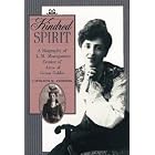 Kindred Spirit: A Biography of L. M. Montgomery, Creator of Anne of Green Gables by  Catherine M. Andronik
