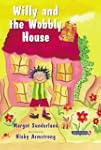 Willy and the Wobbly House: A Story f...