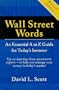Wall Street Words: An Essential A to Z Guide for Today's Investor