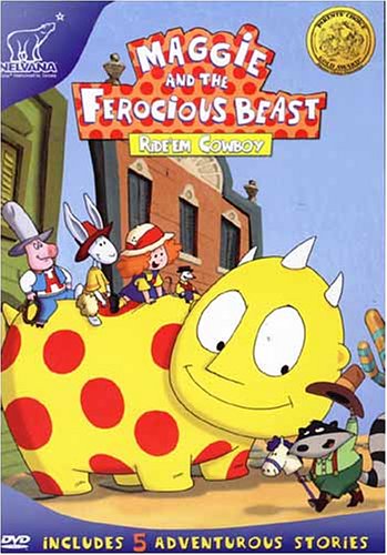 Maggie and the Ferocious Beast - Ride'em Cowboy