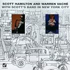 Scott Hamilton and Warren Vache (With Scott's Band in New York) by  Warren Vache and Scott Hamilton 