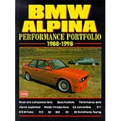 BMW Alpina Performance Portfolio 1988-1998 (Brooklands Books Road Test Series): A Collection of Road and Comparison Tests and Technical Data (Performance portfolio series)