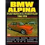 BMW Alpina Performance Portfolio 1988-1998 (Brooklands Books Road Test Series): A Collection of Road and Comparison Tests and Technical Data (Performance portfolio series)