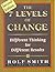 The 7 Levels of Change: Different Thinking for Different Results