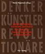 Denker, K�nstler, Revolution�re - Beuys, Dutschke, Schilinski, Schmundt: vier Leben f�r Freiheit, Demokratie u. Sozialismus