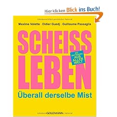 Schei�leben: �berall derselbe Mist