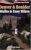 Denver & Boulder Walks and Easy Hikes (Altitude Superguides)