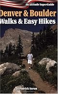 Denver & Boulder Walks and Easy Hikes (Altitude Superguides)